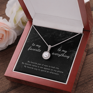 To My Favorite, To My Everything Eternal Hope Necklace