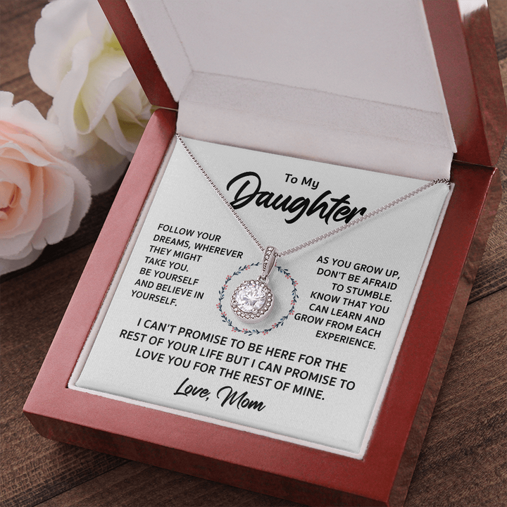 To My Daughter Necklace Gift - Follow Your Dreams, Be Yourself and Believe In Yourself Love, Mom Eternal Hope Necklace LX039A