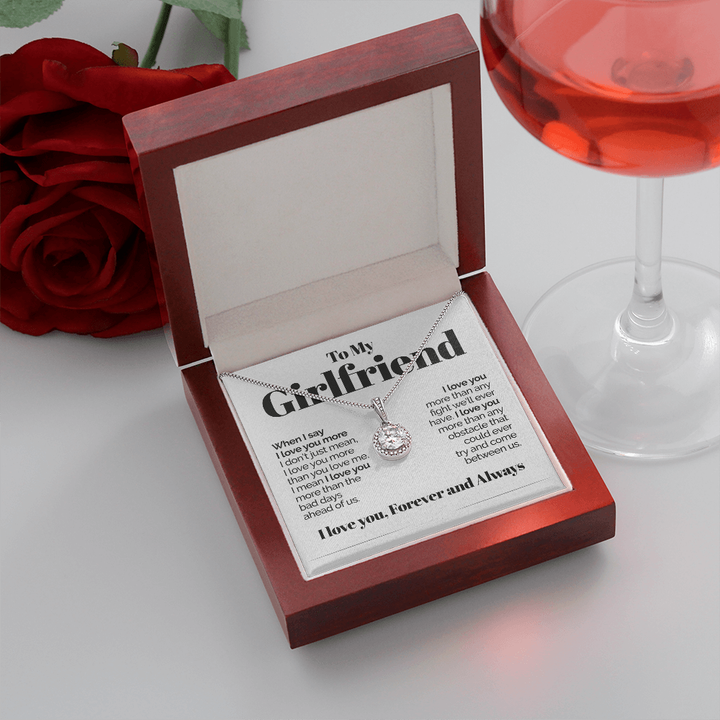 To My Girlfriend Eternal Hope Necklace Gift I Love You More Than Any Fight We'll Ever Have LX015P