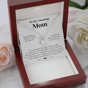 To My Amazing Mom Necklace Gift - Having you as my mother was the greatest gift of all Eternal Hope Necklace LX114C