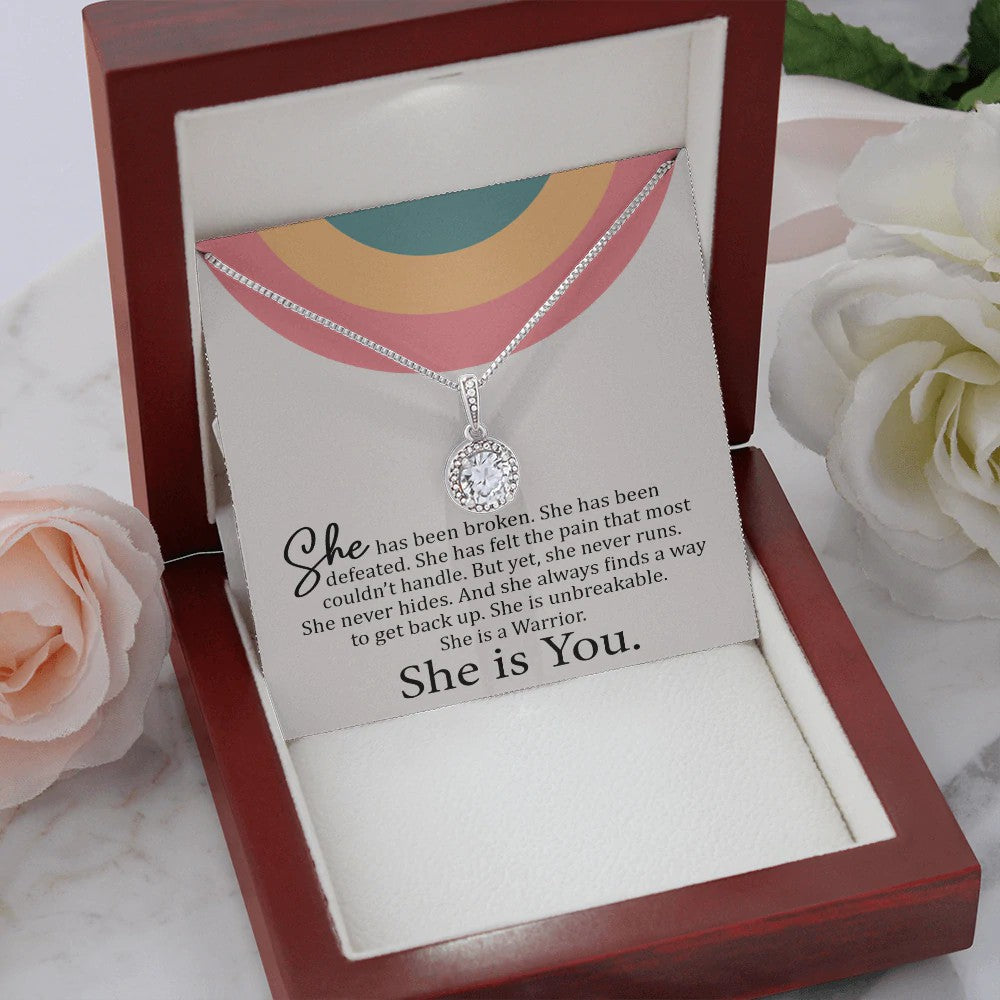 Daughter Wife Necklace Gift She is You - She has broken, she has been defeated. She is unbreakable. She is a Warrior Eternal Hope Necklace LX069B