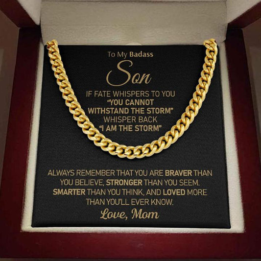 To My Badass Son - I am the storm - Cuban Link Chain Necklace from Mom