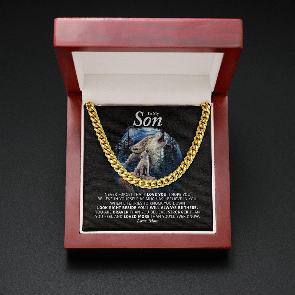 To My Son Necklace From Mom - Look right beside you I always be there Cuban Link Chain Necklace LX070A