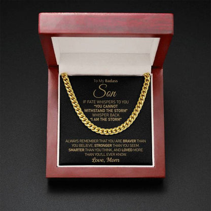 To My Badass Son - I am the storm - Cuban Link Chain Necklace from Mom