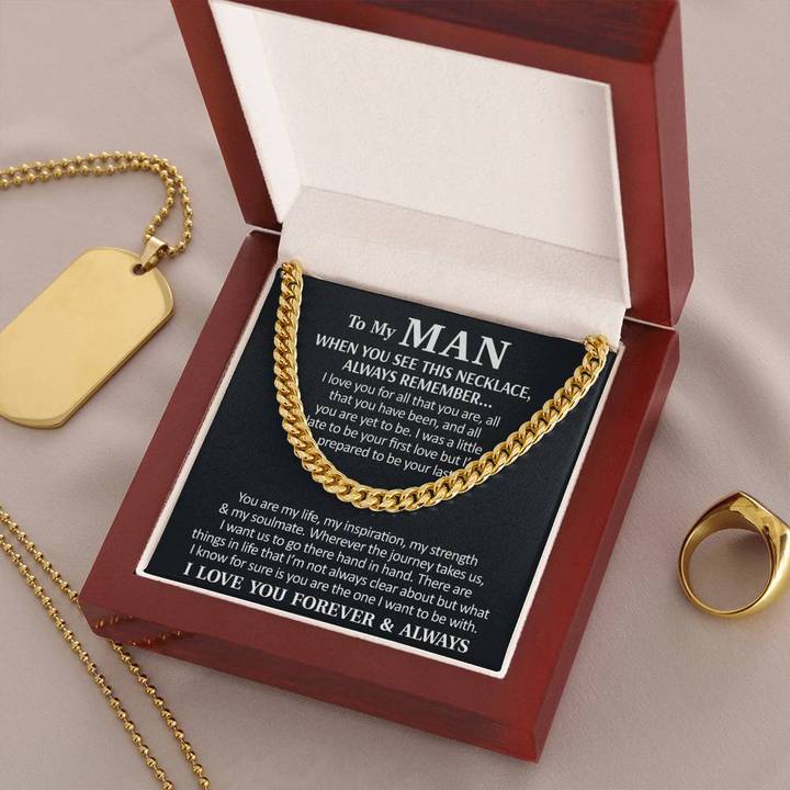 To My Man - You are my life, my inspiration, my strength & my soulmate I Love You Forever & Always - Cuban Link Chain Necklace