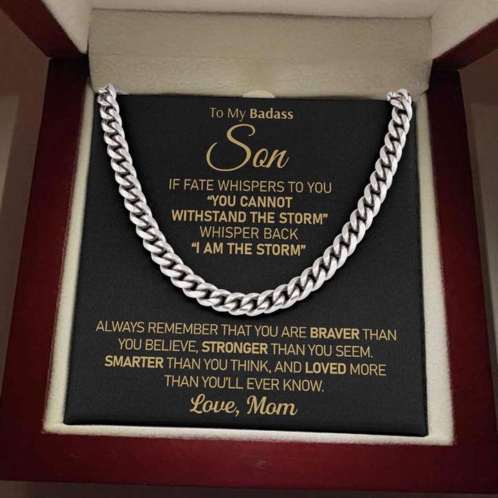 To My Badass Son - I am the storm - Cuban Link Chain Necklace from Mom