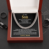 To My Son Necklace Gift - I hope you believe in yourself as much as I believe in you Love, Mom Cuban Link Chain Necklace LX342M