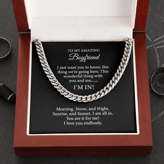 To My Amazing Boyfriend Necklace - This wonderful thing with you and me... I'm In - Cuban Link Chain Necklace LX026D