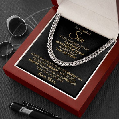 To My Badass Son - I am the storm - Cuban Link Chain Necklace from Mom