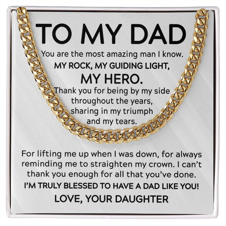 To My Dad You Are The Most Amazing Man Cuban Link Chain