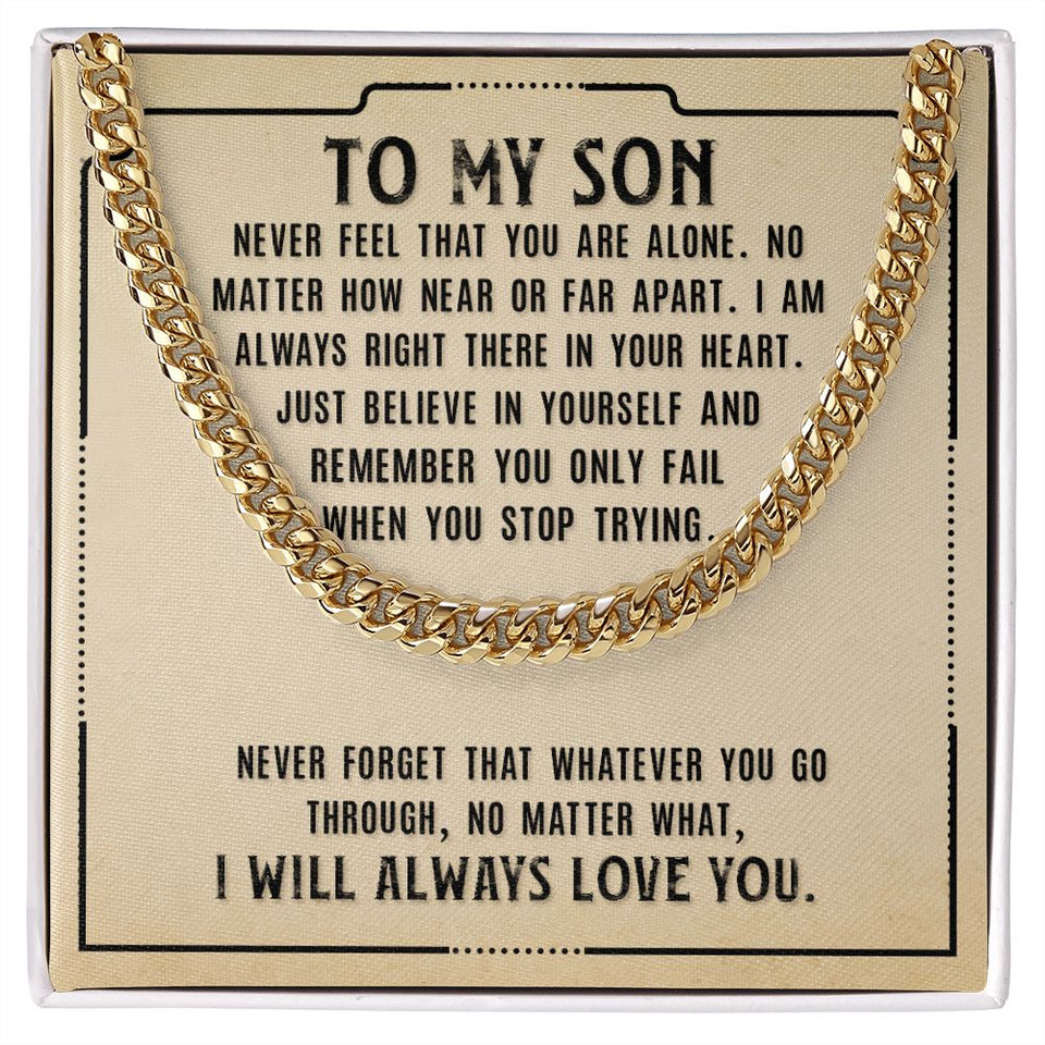 Necklace for Son from Dad and Mom - Never Fell That You Are Alone I Will Always Love You - Cuban Link Chain Necklace