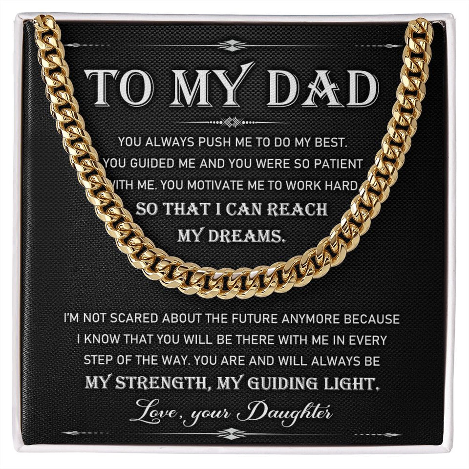 To My Dad You Always Push Me To Do My Best Cuban Link Chain