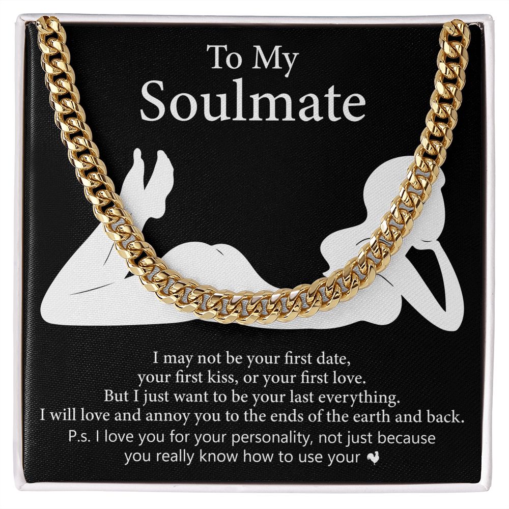 For My Soulmate - I Will Love And Annoy You To The Ends Of The Earth, Cuban Link Chain