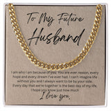 To My Future Husband Cuban Link Chain Necklace Gift For Mom, necklace For Wife, Gift For Mother's Day