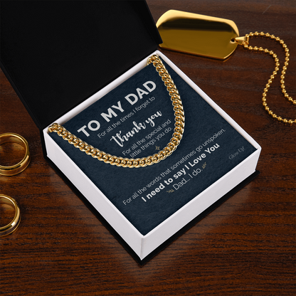 To My Dad - Thank you for all - Cuban Link Chain, Gift For Man, Husband, Gift For Birthday, Christmas