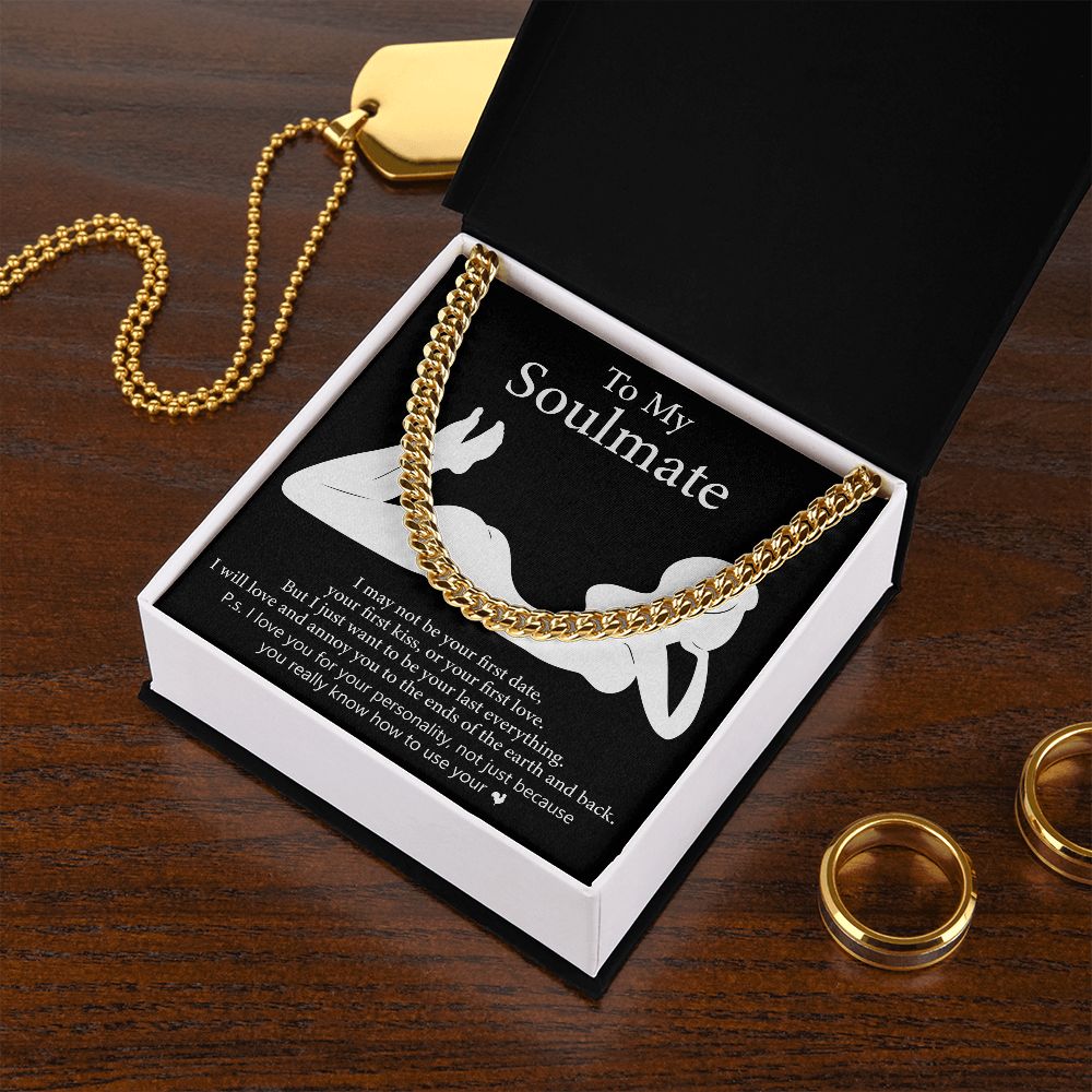For My Soulmate - I Will Love And Annoy You To The Ends Of The Earth, Cuban Link Chain