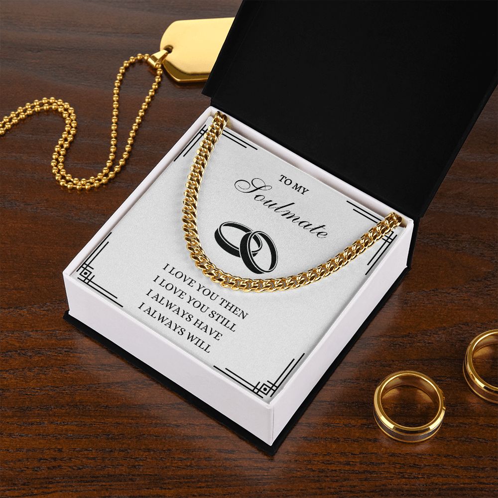 Soulmate Cuban Link Necklace- I always will Love you