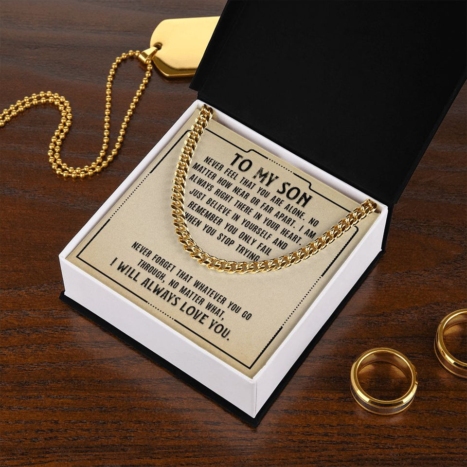 Necklace for Son from Dad and Mom - Never Fell That You Are Alone I Will Always Love You - Cuban Link Chain Necklace