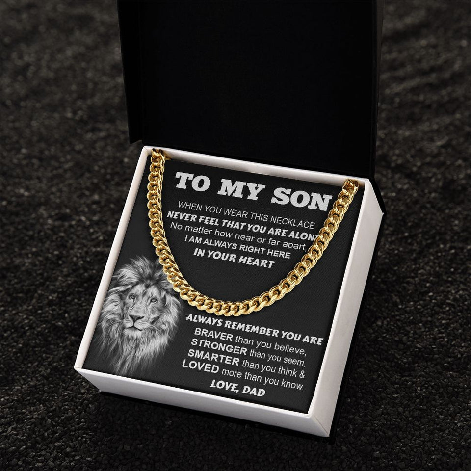 To My Son From Dad | Never Feel That You Are Alone | Cuban Link Chain Necklace