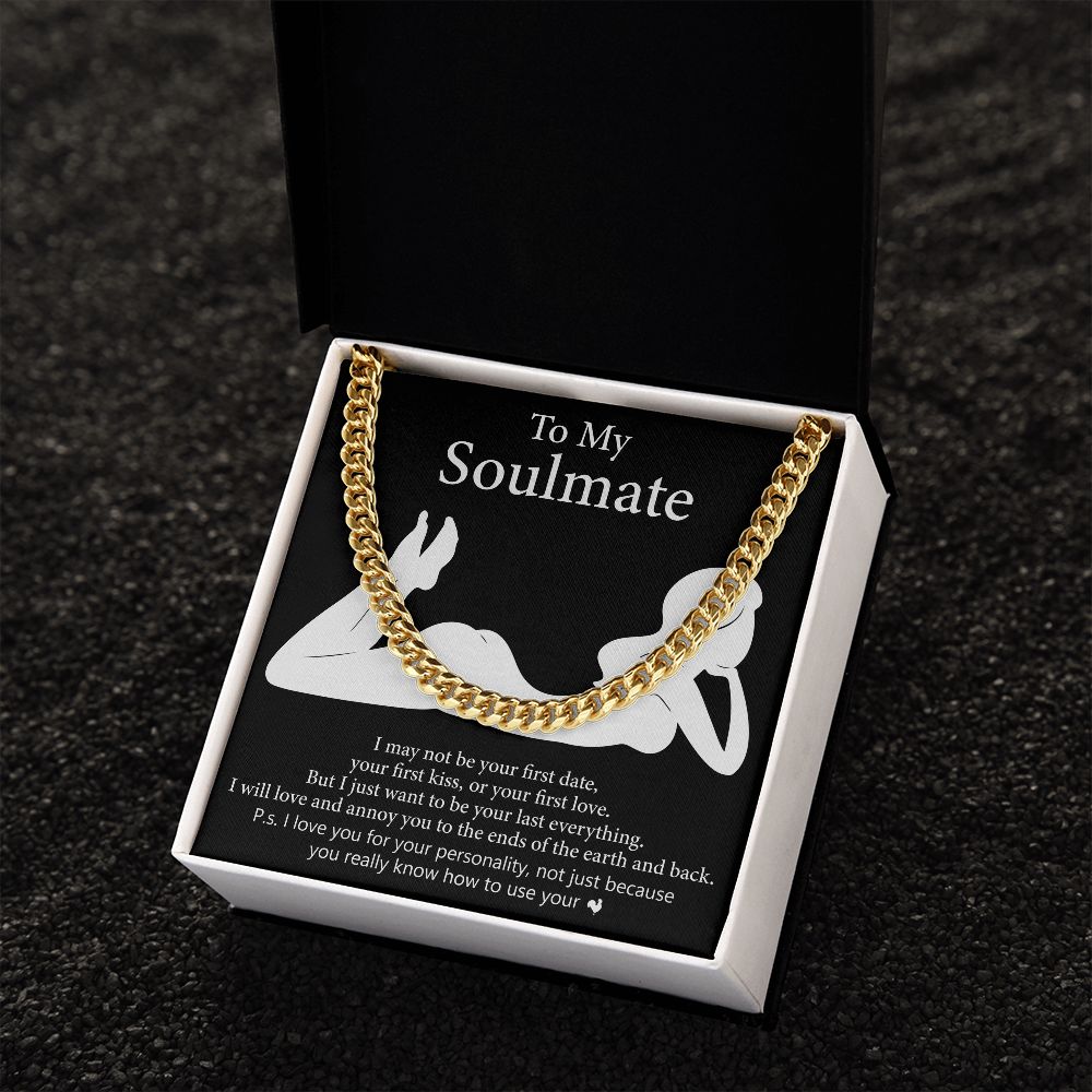 For My Soulmate - I Will Love And Annoy You To The Ends Of The Earth, Cuban Link Chain