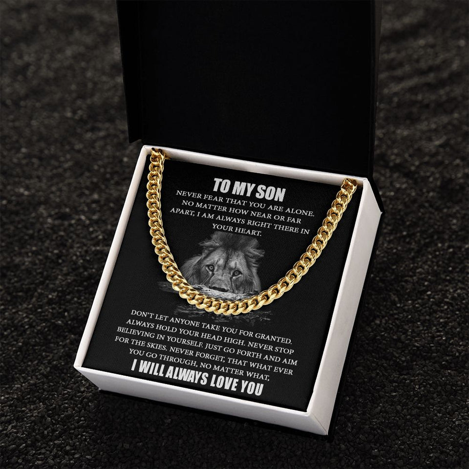 To My Son I Never Fear That You Are Alone I Cuban Link Chain Necklace