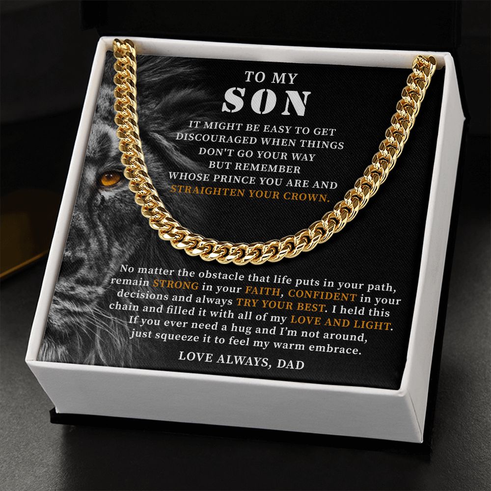 To My Son - Straighten Your Crown, Cuban Chain Necklace Gift to Son Cuban Link Chain