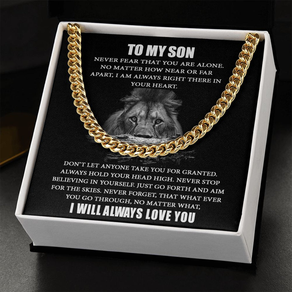 To My Son I Never Fear That You Are Alone I Cuban Link Chain Necklace