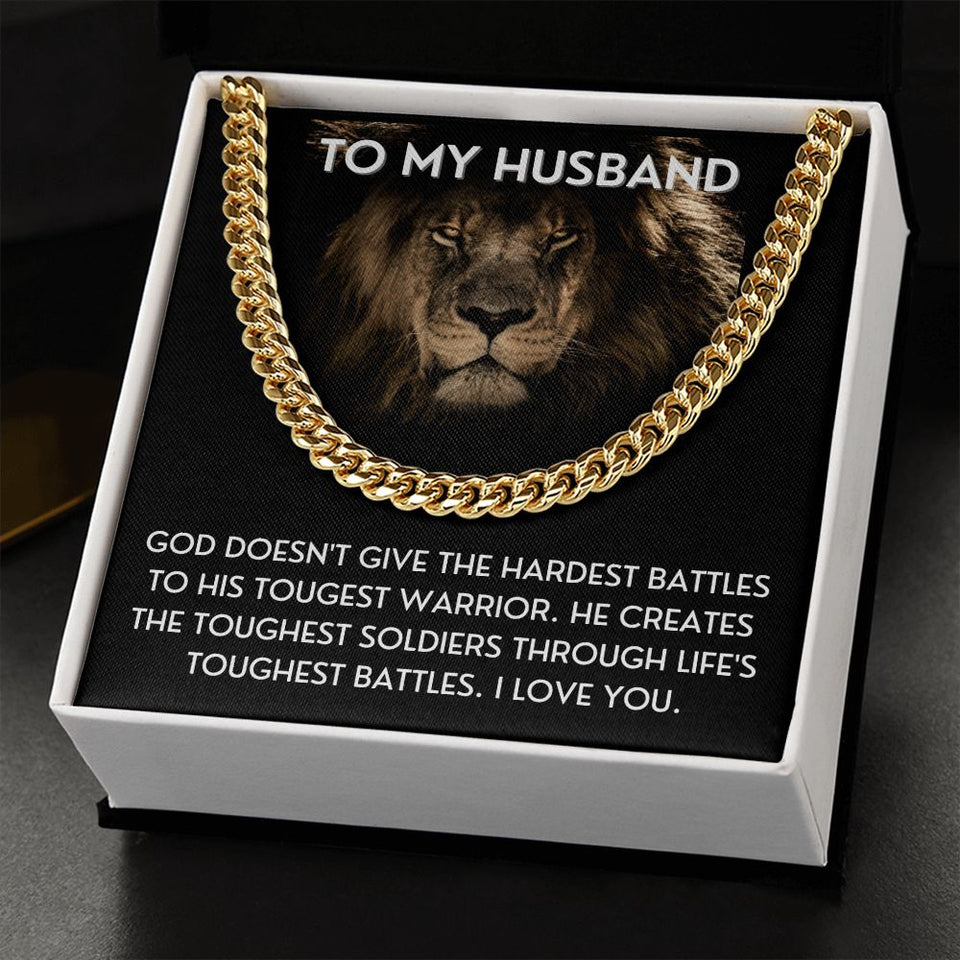 To My Husband necklace, Life's Toughest Battles - Cuban Link Chain For Husband