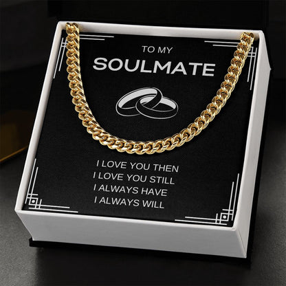 Soulmate I love You Still- Cuban Link Necklace