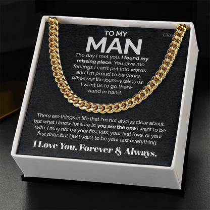 To my Man - I found my missing piece - Cuban Link Chain, Gift For Man, Husband, Gift For Birthday, Christmas