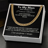To My Man - Cuban Link Chain - Promise Gift For Mom, necklace For Wife, Gift For Mother's Day