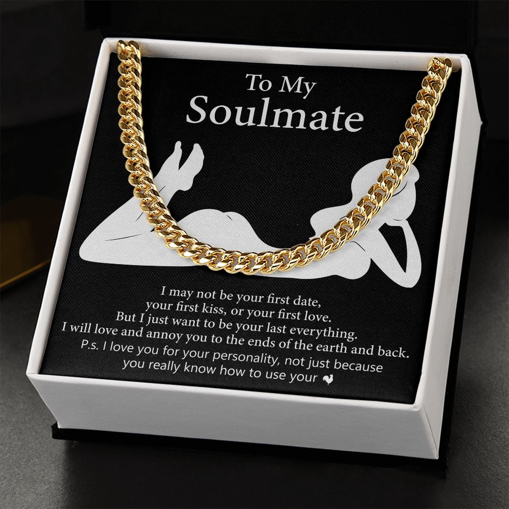 For My Soulmate - I Will Love And Annoy You To The Ends Of The Earth, Cuban Link Chain