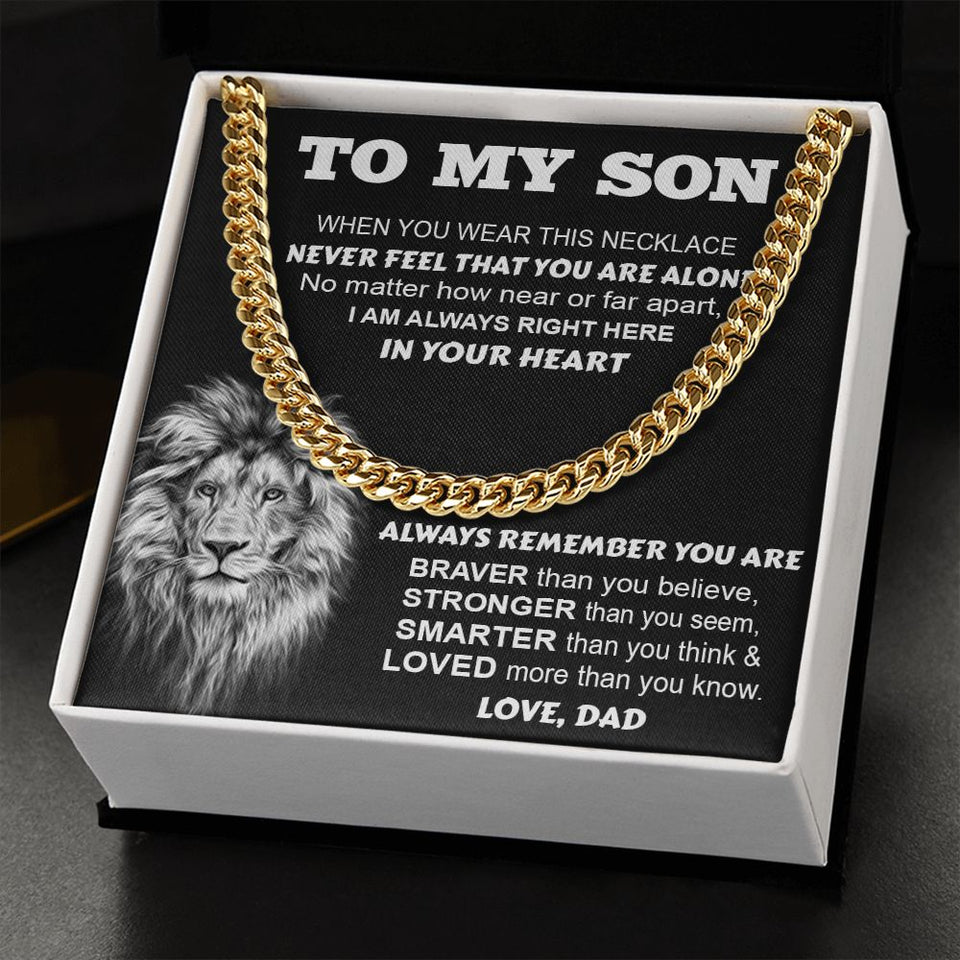 To My Son From Dad | Never Feel That You Are Alone | Cuban Link Chain Necklace