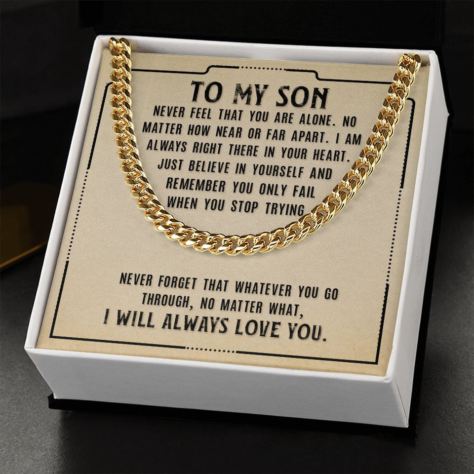 Necklace for Son from Dad and Mom - Never Fell That You Are Alone I Will Always Love You - Cuban Link Chain Necklace