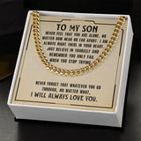 Necklace for Son from Dad and Mom - Never Fell That You Are Alone I Will Always Love You - Cuban Link Chain Necklace