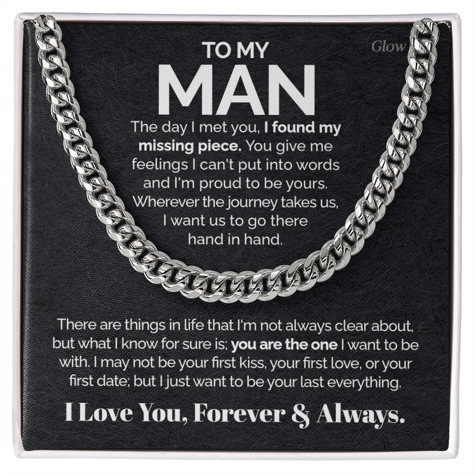 To my Man - I found my missing piece - Cuban Link Chain Gift For Man Husband Gift For Birthday