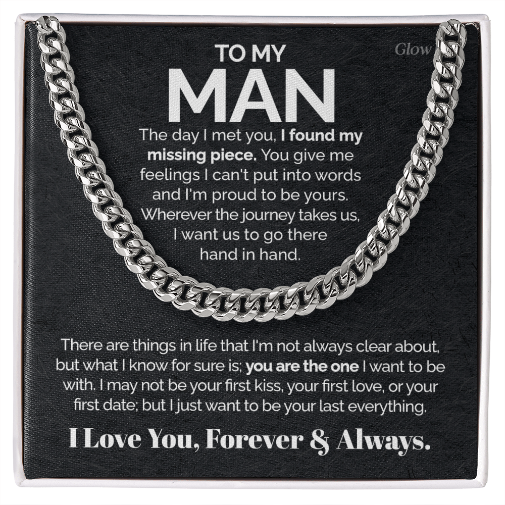 To my Man - I found my missing piece - Cuban Link Chain Gift For Man Husband Gift For Birthday