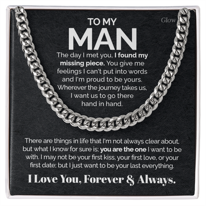 To my Man - I found my missing piece - Cuban Link Chain, Gift For Man, Husband, Gift For Birthday, Christmas