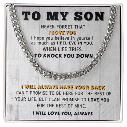 To My Son | I Will Always Have Your Back | Cuban Link Chain