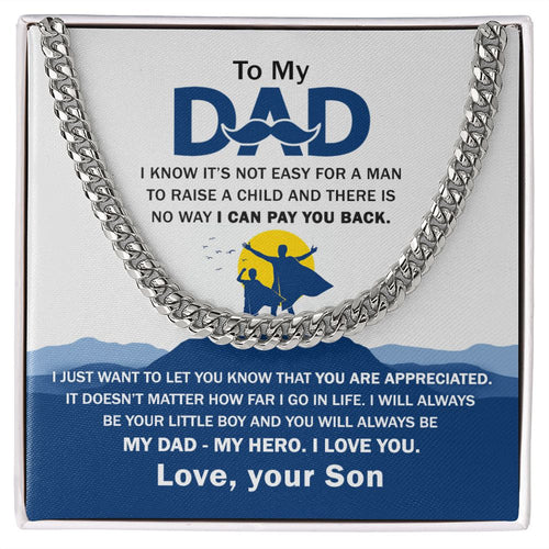 To My Dad I Know It's Not Easy Cuban Link Chain
