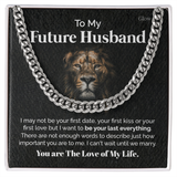 To my Future Husband - You are the love of my life - Cuban Link Chain, Gift For Man, Husband, Gift For Birthday, Christmas