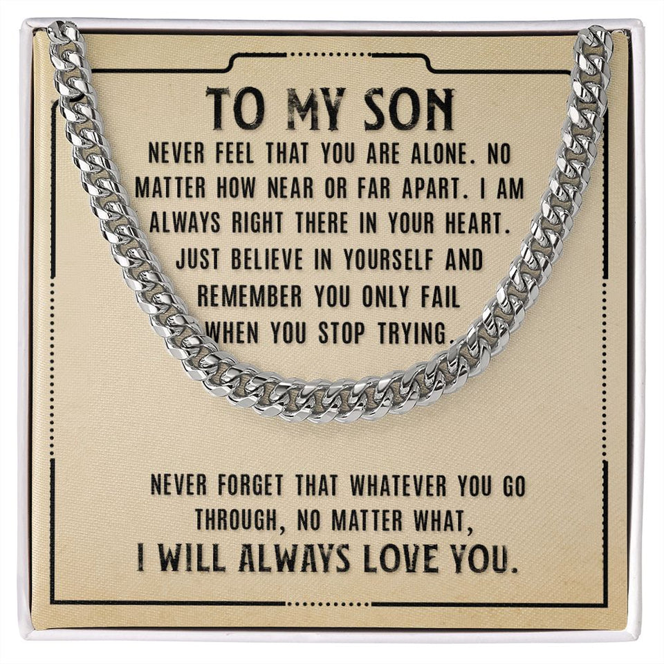 Necklace for Son from Dad and Mom - Never Fell That You Are Alone I Will Always Love You - Cuban Link Chain Necklace
