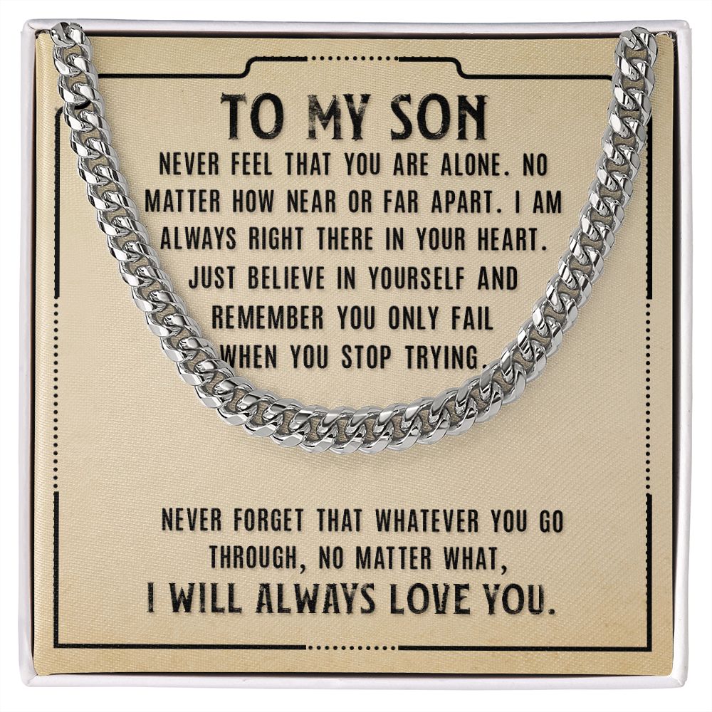 Necklace for Son from Dad and Mom - Never Fell That You Are Alone I Will Always Love You - Cuban Link Chain Necklace