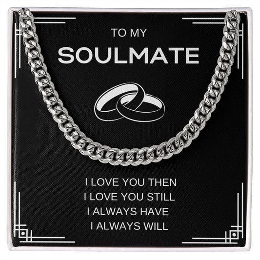 Soulmate I love You Still- Cuban Link Necklace