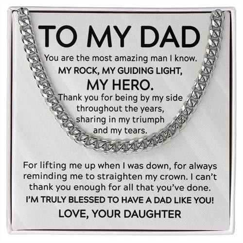 To My Dad You Are The Most Amazing Man Cuban Link Chain