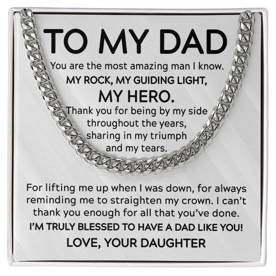To My Dad You Are The Most Amazing Man Cuban Link Chain