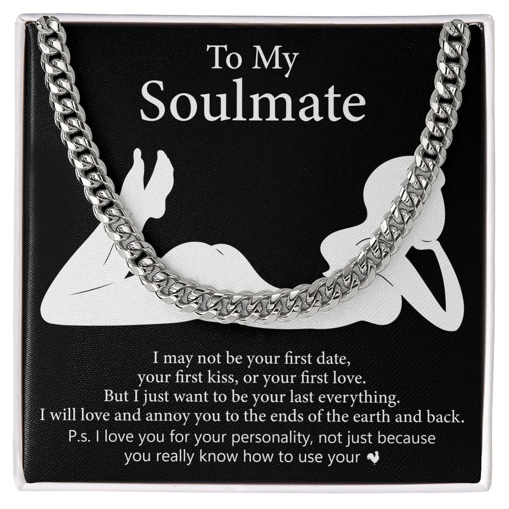 For My Soulmate - I Will Love And Annoy You To The Ends Of The Earth, Cuban Link Chain