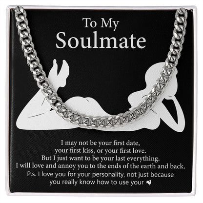 For My Soulmate - I Will Love And Annoy You To The Ends Of The Earth, Cuban Link Chain