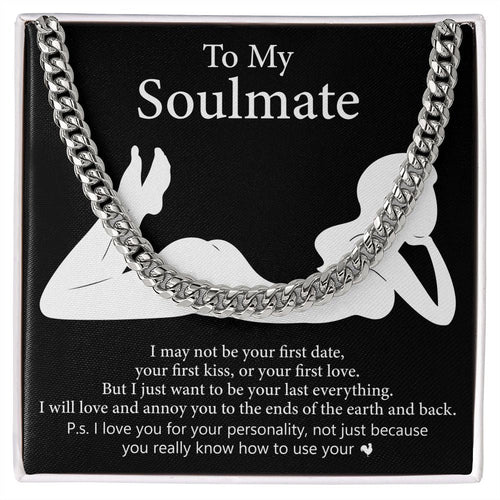 For My Soulmate - I Will Love And Annoy You To The Ends Of The Earth, Cuban Link Chain