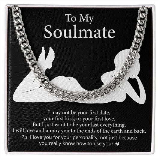 For My Soulmate - I Will Love And Annoy You To The Ends Of The Earth, Cuban Link Chain